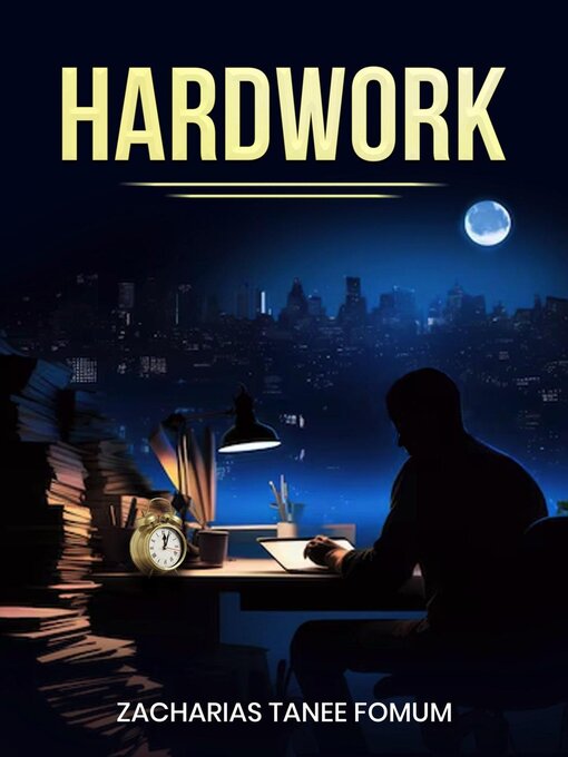 Title details for Hard Work by Zacharias Tanee Fomum - Available